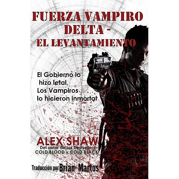 Fuerza Vampiro Delta - El Levantamiento, Alex Shaw