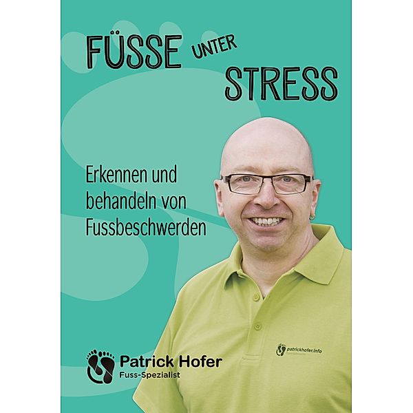 Füsse unter Stress, Patrick Hofer