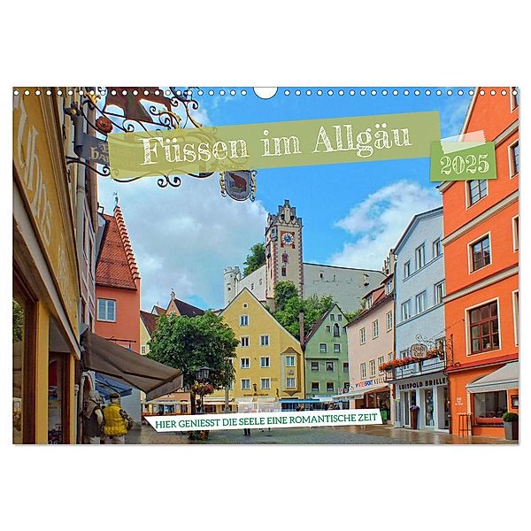 Füssen im Allgäu - Hier genießt die Seele eine romantische Zeit (Wandkalender 2025 DIN A3 quer), CALVENDO Monatskalender, Calvendo, Holger Felix