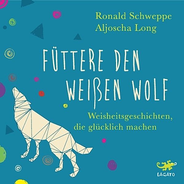 Füttere den weissen Wolf, Ronald Schweppe, Aljoscha Long