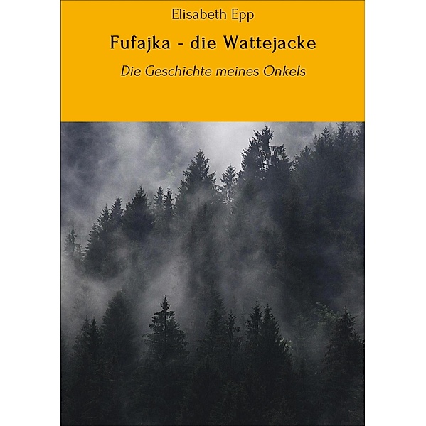 Fufajka - die Wattejacke, Elisabeth Epp