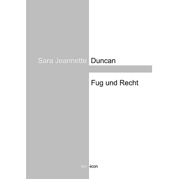 Fug und Recht, Sara Jeannette Duncan