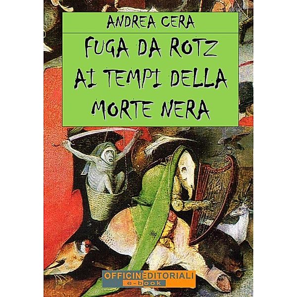 Fuga da Rotz ai tempi della Morte Nera / Narrativa universale Bd.61, Andrea Cera