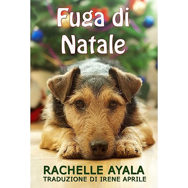 Fuga di Natale, Rachelle Ayala