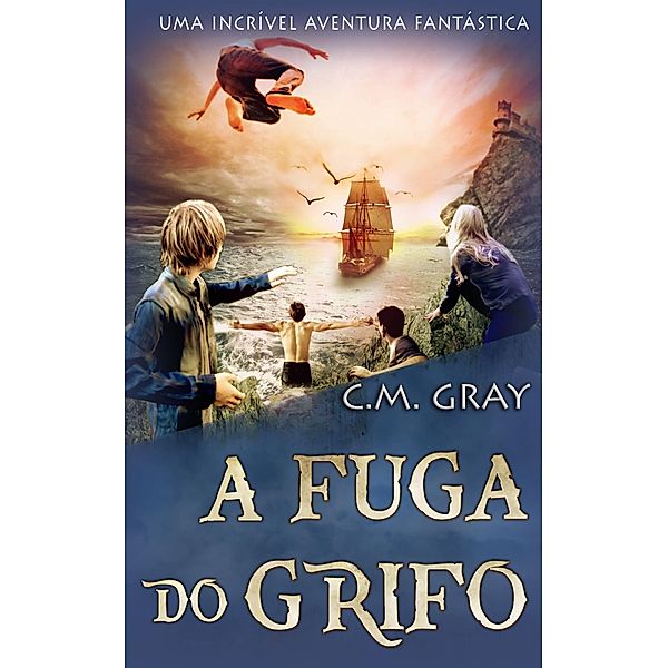 Fuga do Grifo / Next Chapter, C. M. Gray