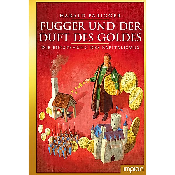 Fugger und der Duft des Goldes, Harald Parigger