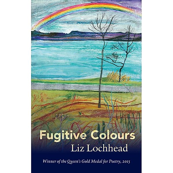 Fugitive Colours, Liz Lochhead