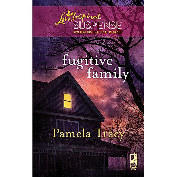 Fugitive Family (Mills & Boon Love Inspired), Pamela Tracy