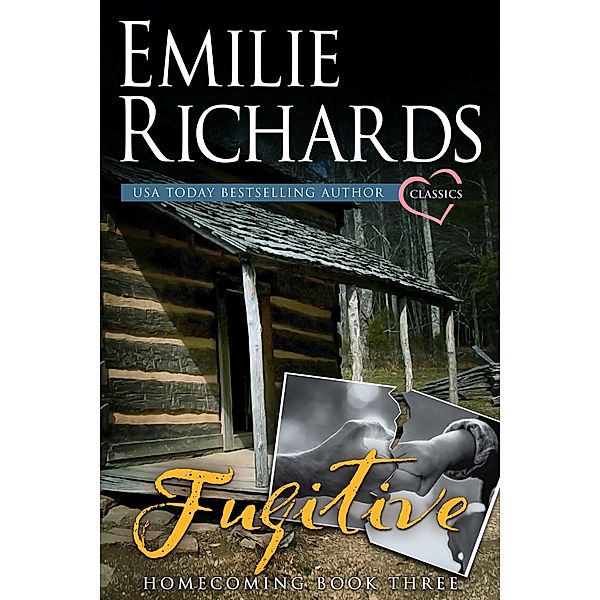 Fugitive (Homecoming, #3) / Homecoming, Emilie Richards