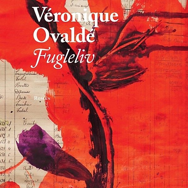 Fugleliv, Véronique Ovaldé