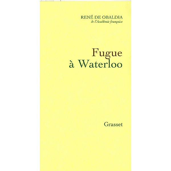 Fugue à Waterloo / Littérature Française, René de Obaldia