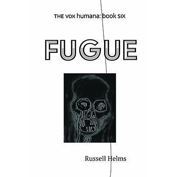 Fugue / The Vox Humana Bd.6, Russell Helms