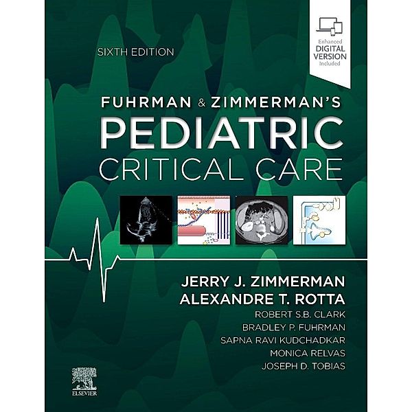 Fuhrman and Zimmerman's Pediatric Critical Care, Jerry J. Zimmerman, Alexandre T. Rotta