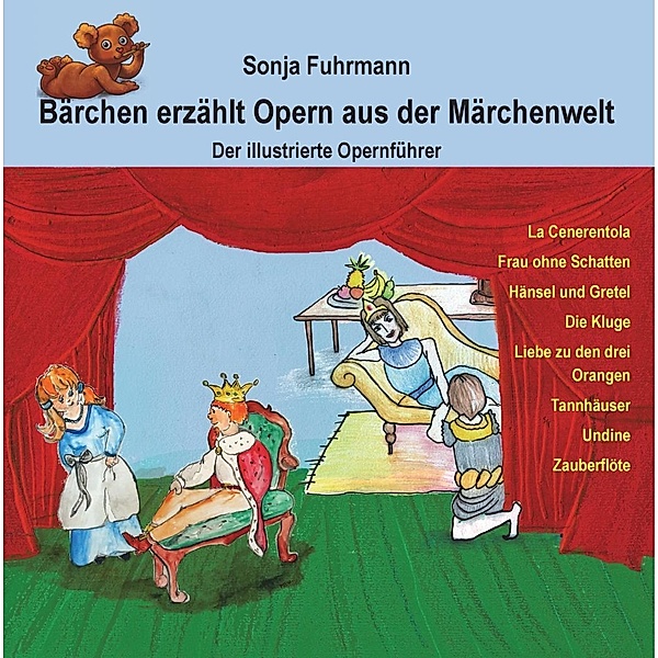 Fuhrmann, S: Bärchen erzählt Opern/Märchenwelt, Sonja Fuhrmann