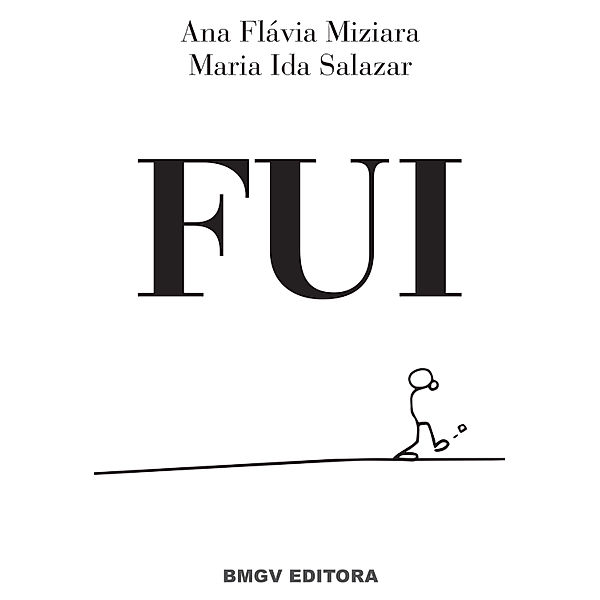 FUI  (Como sobrevivi a uma separação), Ana Flávia Miziara, Maria Ida Salazar