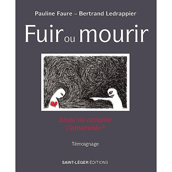 Fuir ou mourir, Pauline Faure, Bertrand Ledrappier