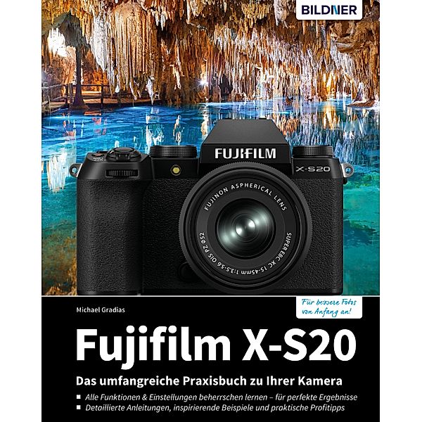 Fujifilm X-S20: Für bessere Fotos von Anfang an!, Michael Gradias