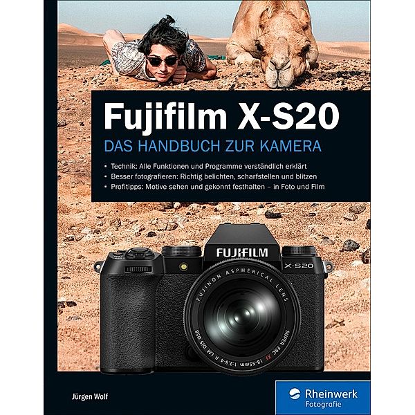 Fujifilm X-S20 / Rheinwerk Fotografie, Jürgen Wolf