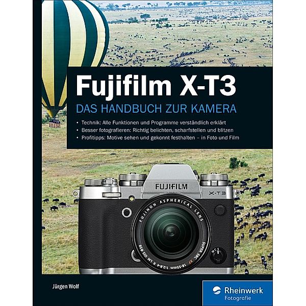 Fujifilm X-T3 / Rheinwerk Fotografie, Jürgen Wolf