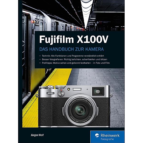 Fujifilm X100V / Rheinwerk Fotografie, Jürgen Wolf