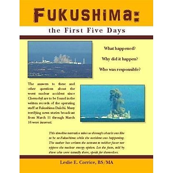 Fukushima: the First Five Days, Mr. Leslie E. Corrice