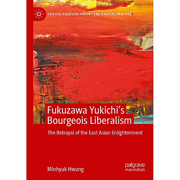 Fukuzawa Yukichi's Bourgeois Liberalism, Minhyuk Hwang