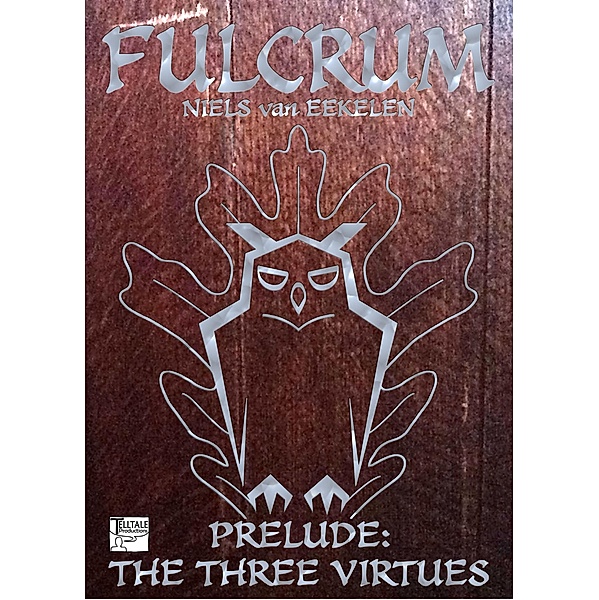 Fulcrum Prelude: The Three Virtues / Fulcrum, Niels van Eekelen