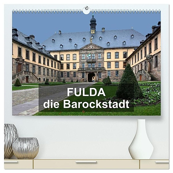 Fulda - die Barockstadt (hochwertiger Premium Wandkalender 2024 DIN A2 quer), Kunstdruck in Hochglanz, Thomas Bartruff
