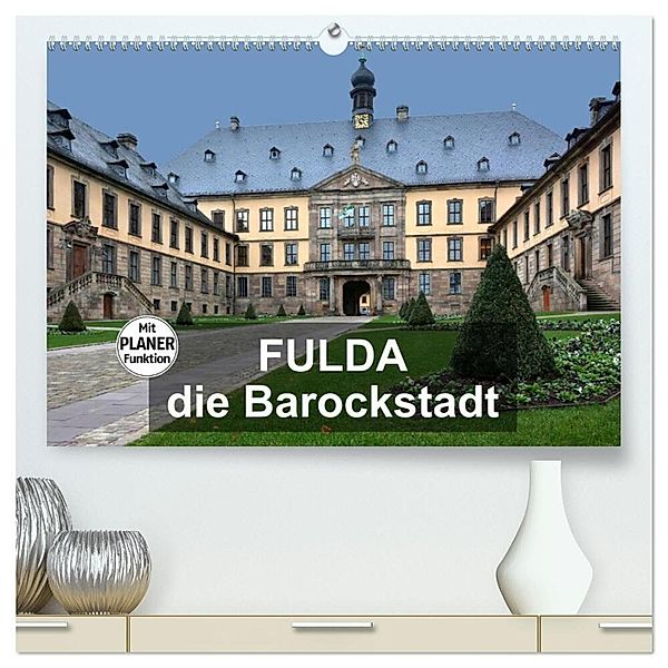 Fulda - die Barockstadt (hochwertiger Premium Wandkalender 2025 DIN A2 quer), Kunstdruck in Hochglanz, Calvendo, Thomas Bartruff