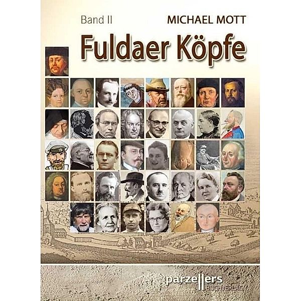 Fuldaer Köpfe Band 2, Michael Mott