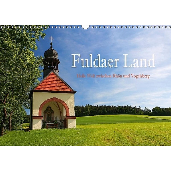 Fuldaer Land - Heile Welt zwischen Rhön und Vogelsberg (Wandkalender 2017 DIN A3 quer), Hans Pfleger