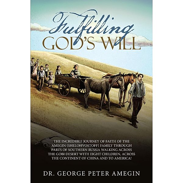 Fulfilling God's Will, George Peter Amegin