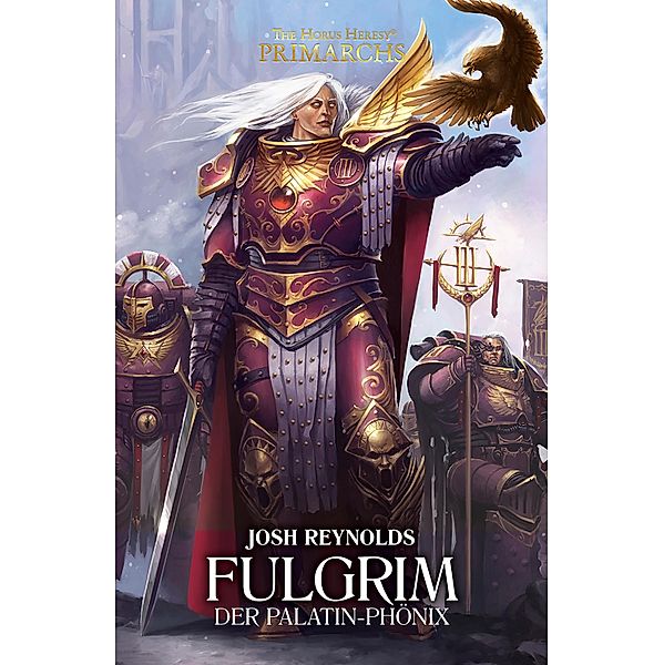 Fulgrim: Der Palatin-phönix / The Horus Heresy Primarchs Bd.6, Josh Reynolds