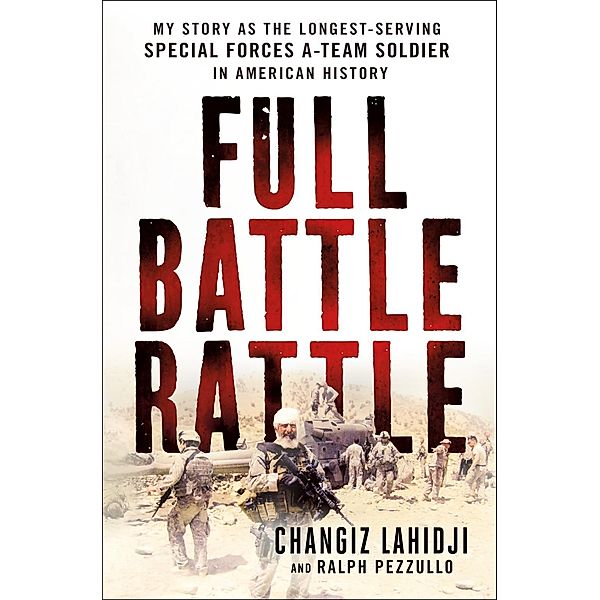 Full Battle Rattle, Changiz Lahidji, Ralph Pezzullo