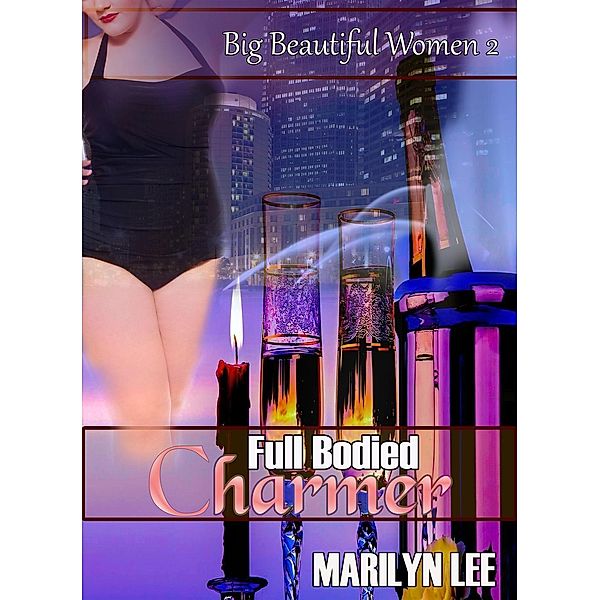 Full Bodied Charmer (Big Beautiful Women, #2), Marilyn Lee