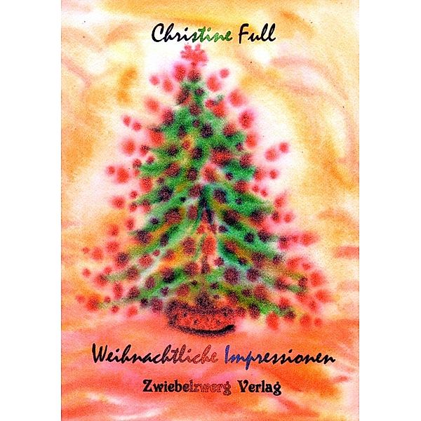 Full, C: Weihnachtliche Impressionen, Christine Full