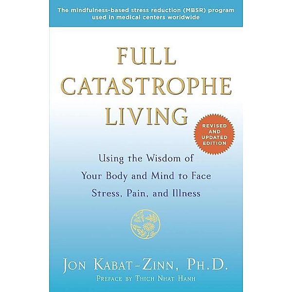Full Catastrophe Living (Revised Edition), Jon Kabat-Zinn