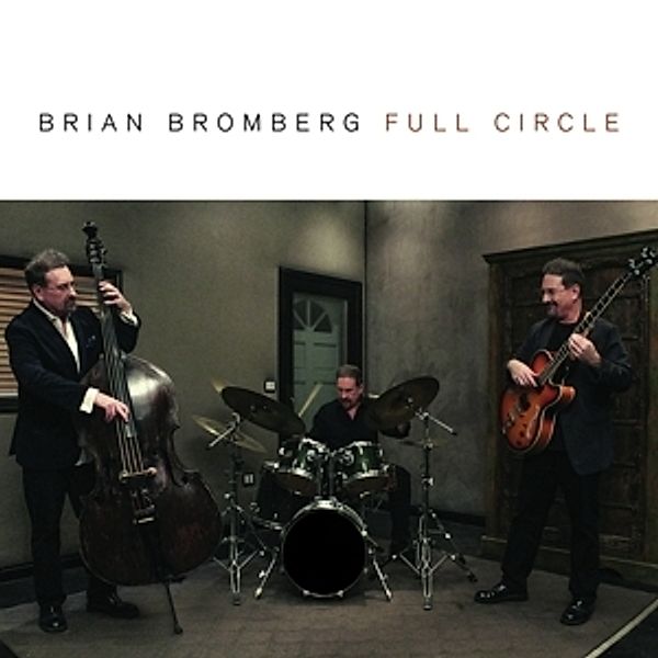 Full Circle, Brian Bromberg