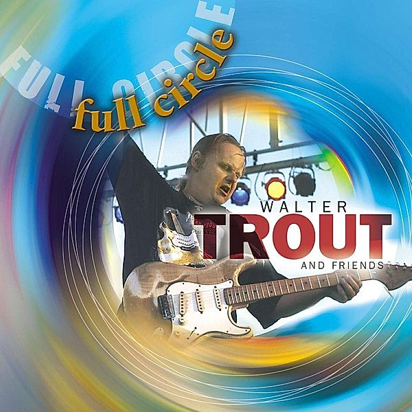 Full Circle, Walter Trout