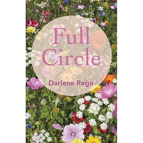 Full Circle, Darlene Rego