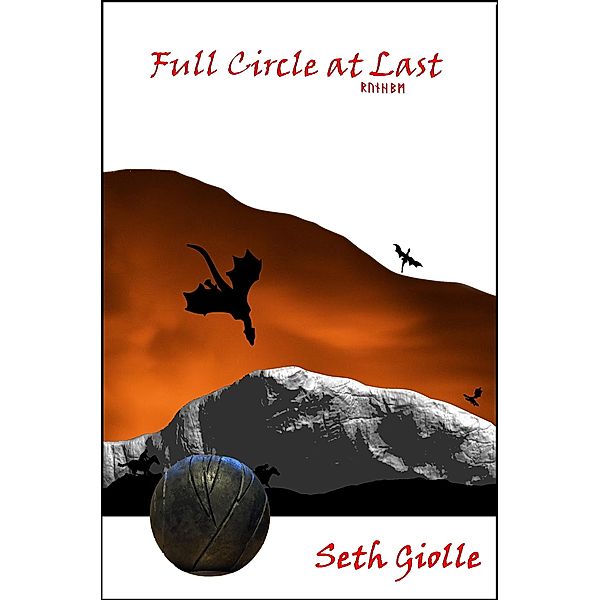 Full Circle at Last, Seth Giolle