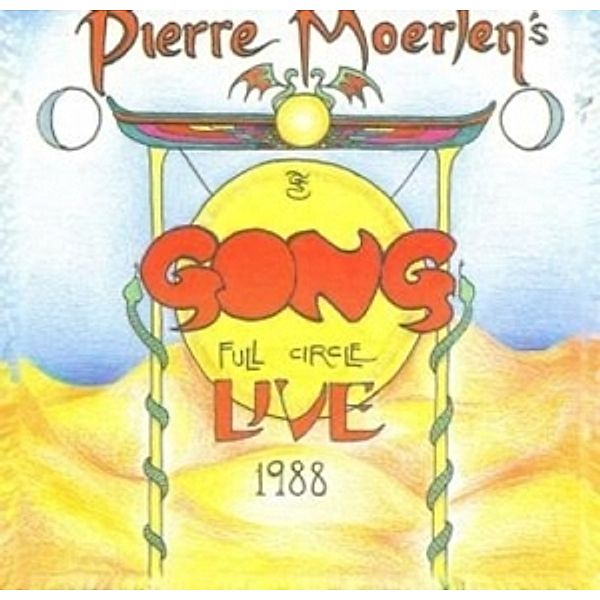 Full Circle Live 1988, Pierre's Gong Moerlen
