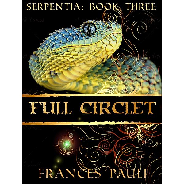 Full Circlet (Serpentia, #3) / Serpentia, Frances Pauli