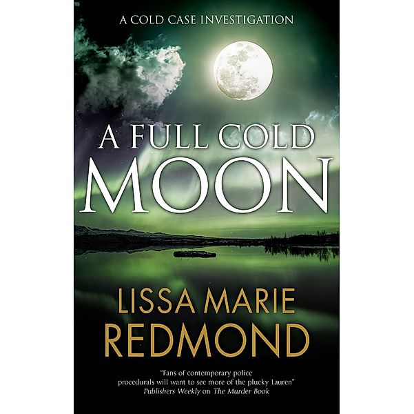 Full Cold Moon / A Cold Case Investigation Bd.4, Lissa Marie Redmond