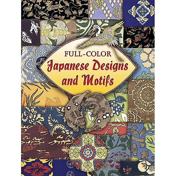 Full-Color Japanese Designs and Motifs / Dover Pictorial Archive, Dover