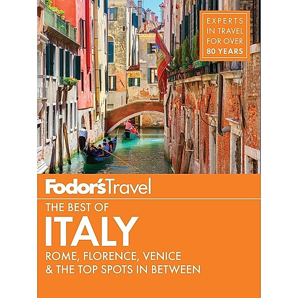 Full-color Travel Guide: 1 Fodor's The Best of Italy, Fodor's Travel Guides