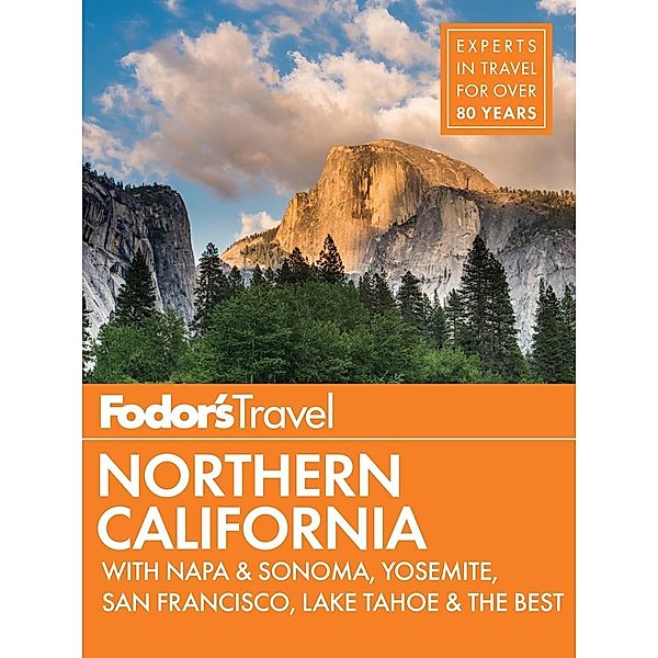 Full-color Travel Guide: 14 Fodor's Northern California, Fodor's Travel Guides