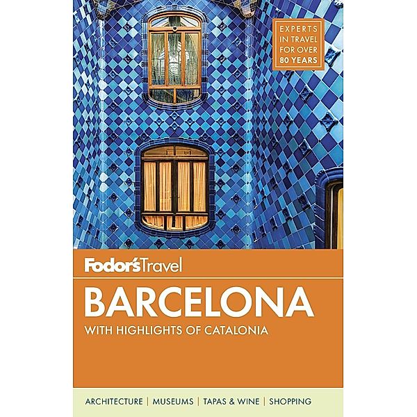 Full-color Travel Guide: 6 Fodor's Barcelona, Fodor's Travel Guides