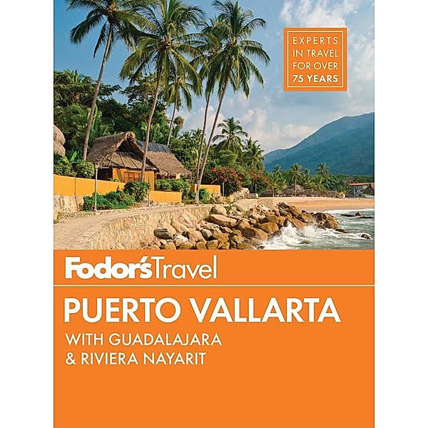 Full-color Travel Guide: 6 Fodor's Puerto Vallarta, Fodor's Travel Guides