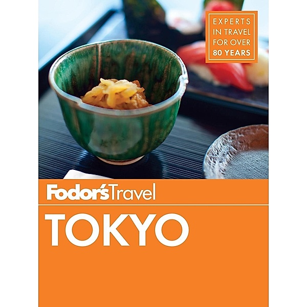 Full-color Travel Guide: 6 Fodor's Tokyo, Fodor's Travel Guides